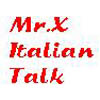 Mr.X Italian Talk